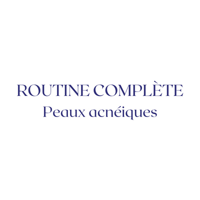 Routine complète peaux acnéiques